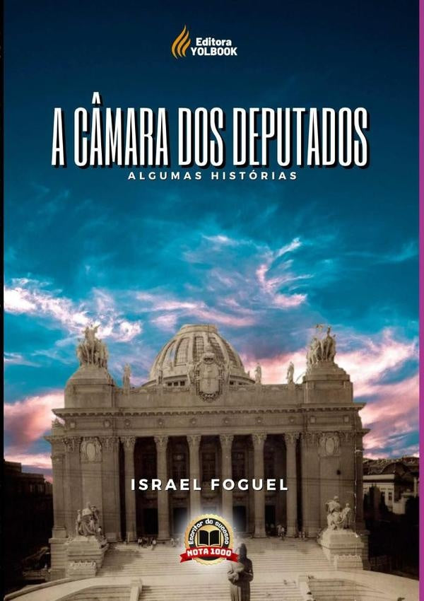 A Câmara Dos Deputados | Israel Foguel