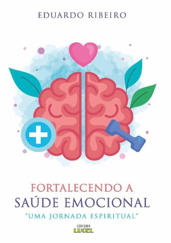 Fortalecendo A Saúde Emocional | Eduardo Ribeiro