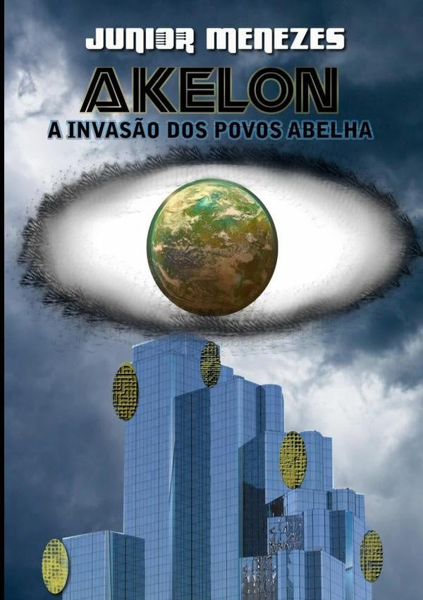 Akelon - A Invasão Dos Povos Abelhas | Junior Menezes
