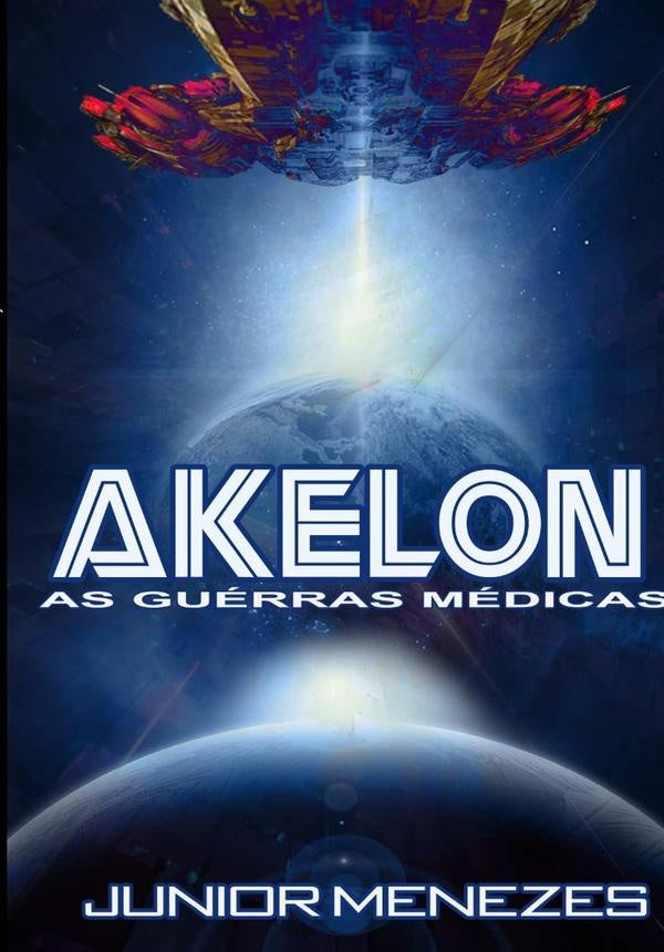 Akelon - As Guerras Médicas | Junior Menezes