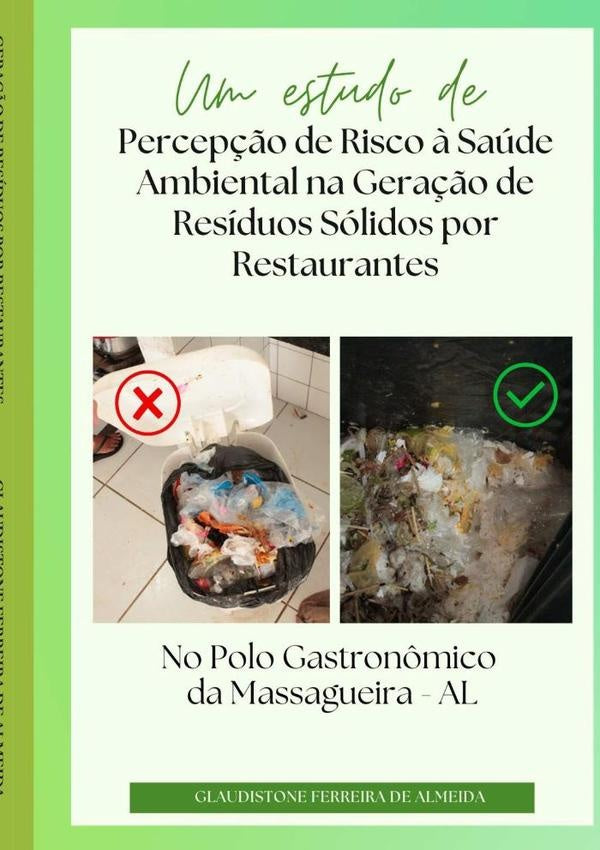 Um Estudo De Percepção De Risco À Saúde Ambiental Na Geração De Resíduos Sólidos Por Restaurantes No | Glaudistone Ferreira De Almeida