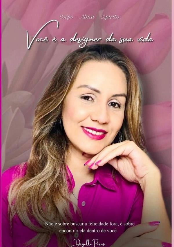 Você É A Designer Da Sua Vida | Dryelle Pires