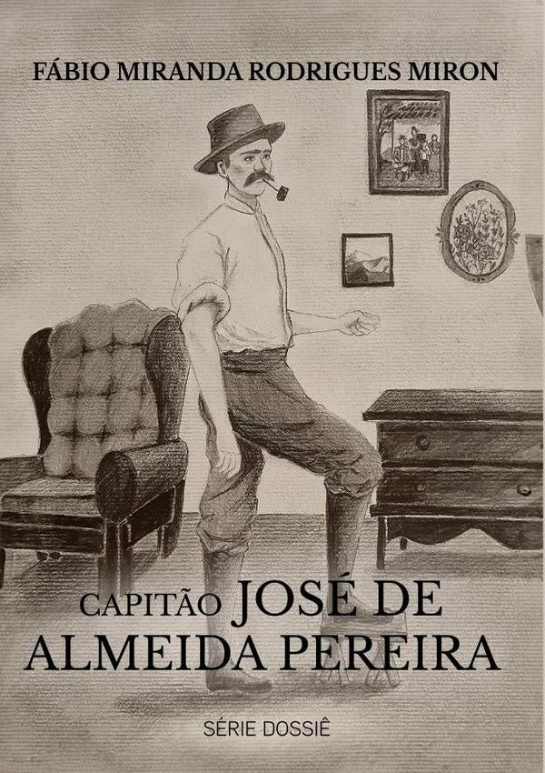 Capitão José De Almeida Pereira | Fábio Miranda Rodrigues Miron