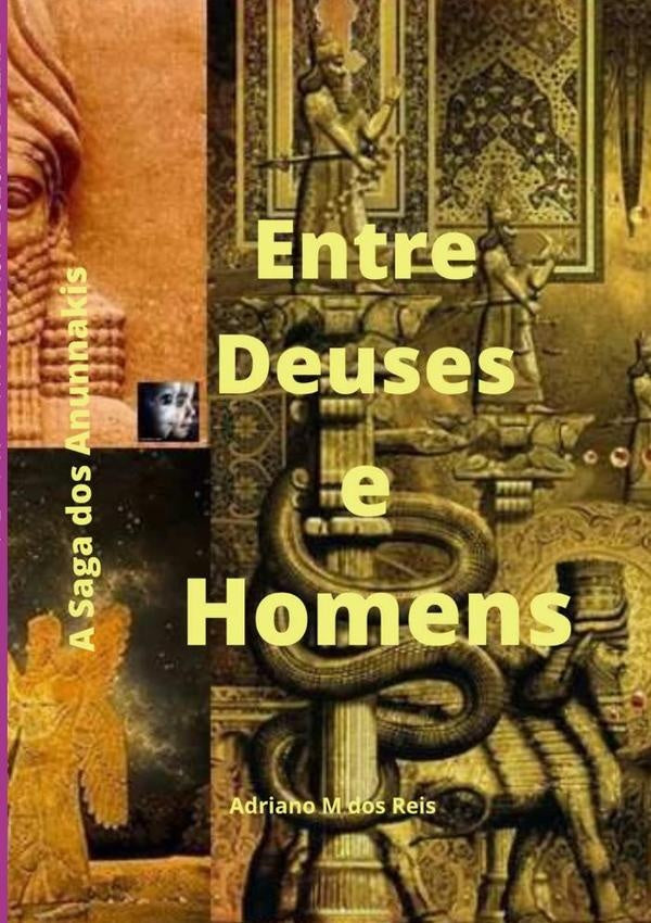 Entre Deuses E Homens | Adriano M Dos Reis