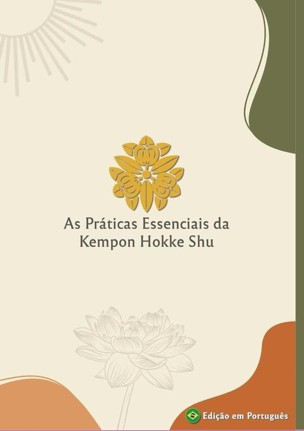 As Práticas Essenciais Da Kempon Hokke Shu | Davi Espindòla