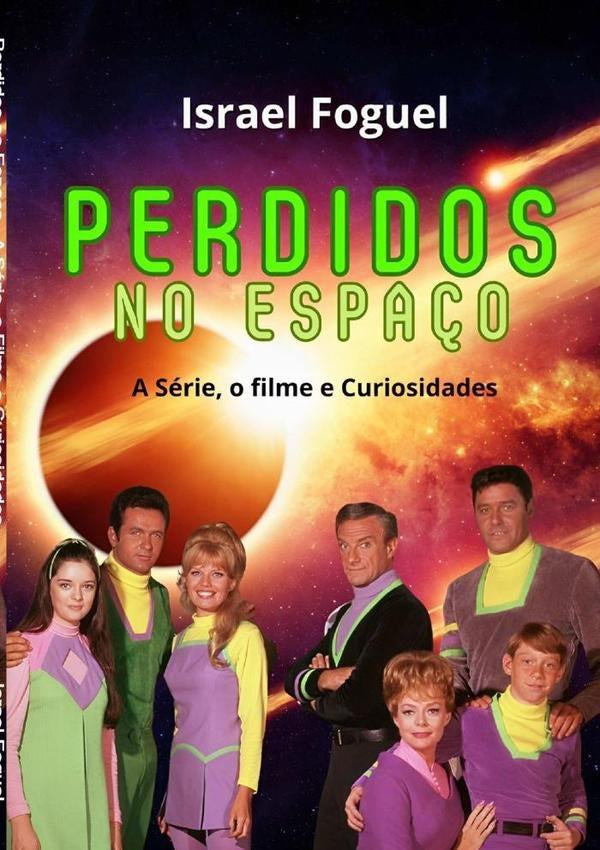 Perdidos No Espaço | Israel Foguel