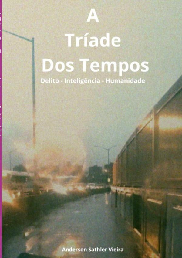 A Tríade Dos Tempos | Anderson Sathler Vieira