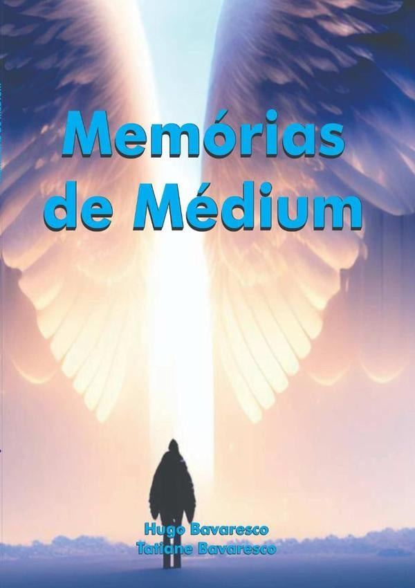 Memórias De Médium | Bavaresco, Bavaresco E Tatiane Bavaresco