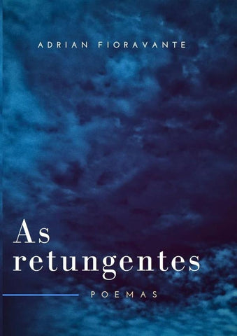 As Retungentes | Adrian Fioravante