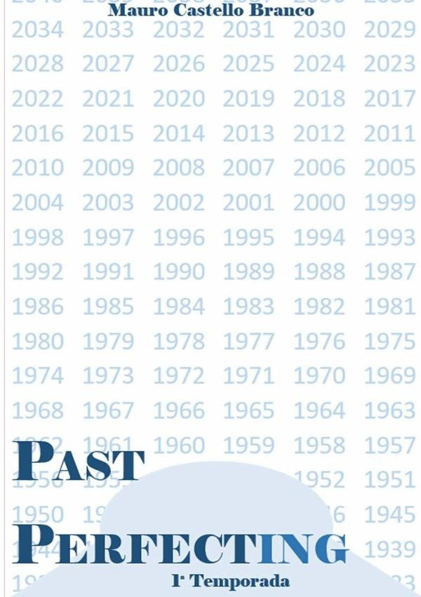 Past Perfecting | Mauro Castello Branco E Silva