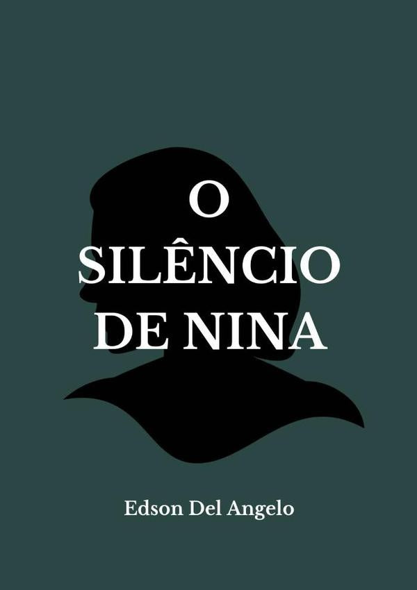 O Silêncio De Nina | Edson Del Angelo