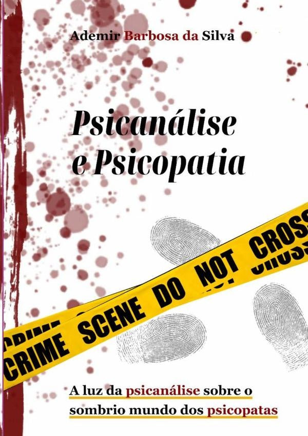 Psicanálise E Psicopatia | Barbosa, Barbosa Da Silva