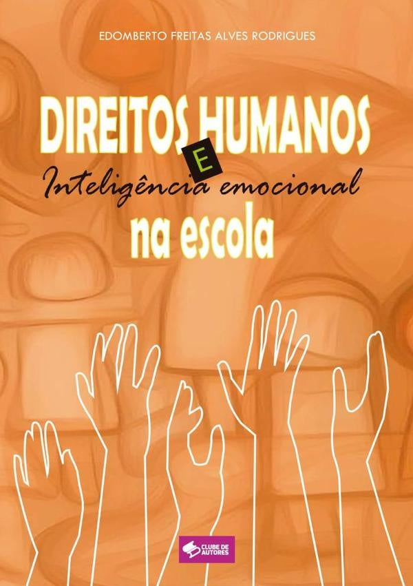 Direitos Humanos E Inteligência Emocional Na Escola | Freitas, Freitas Alves Rodrigues