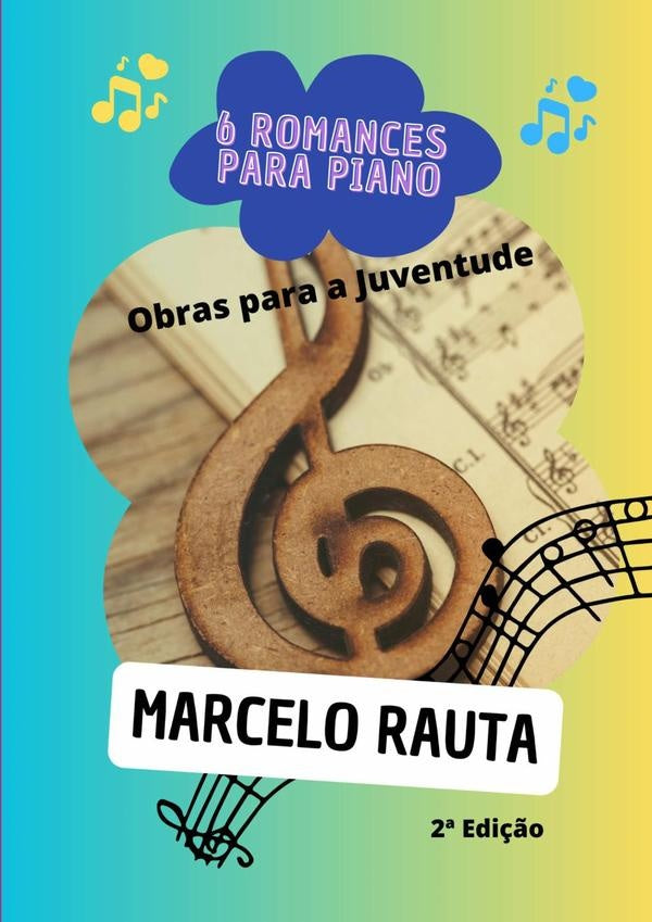 6 Romances Para Piano | Marcelo Rauta