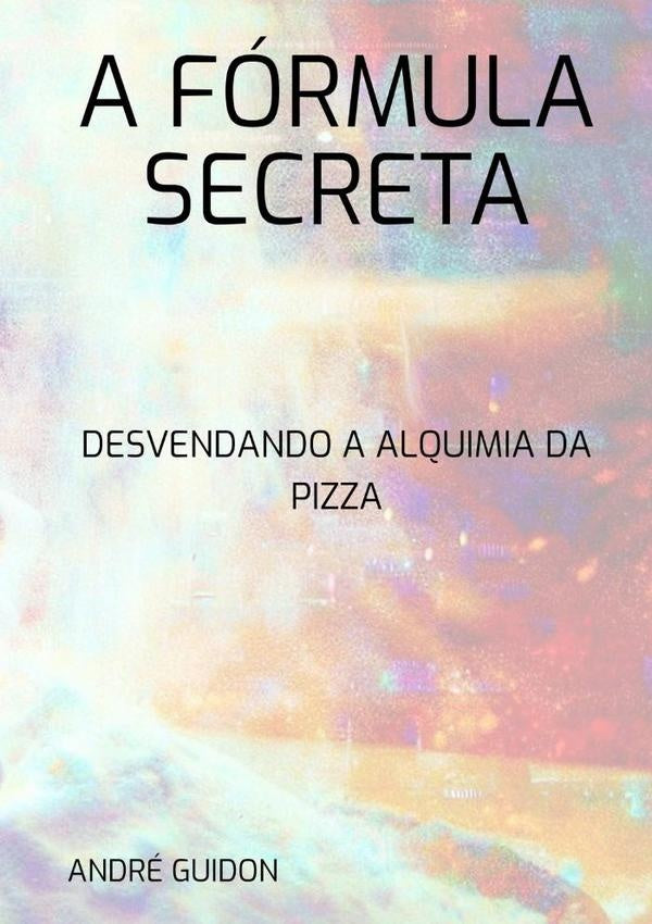 A Fórmula Secreta | André Guidon