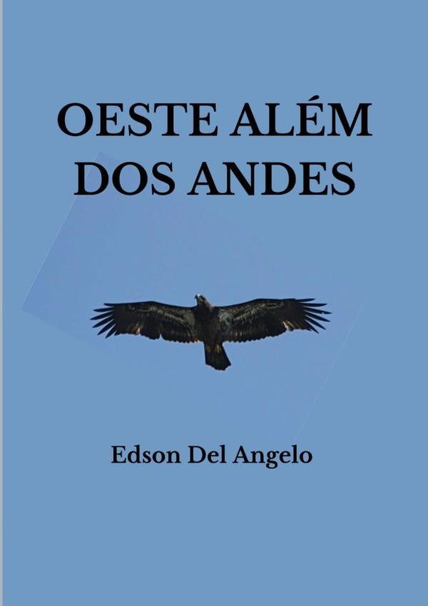 Oeste Além Dos Andes | Edson Del Angelo