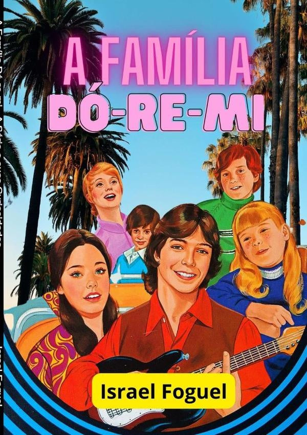 A Família Dó-re-mi | Israel Foguel