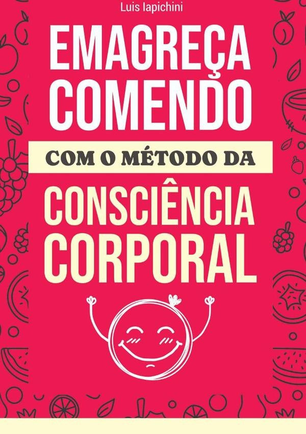 Emagreça Comendo | Luis Iapichini