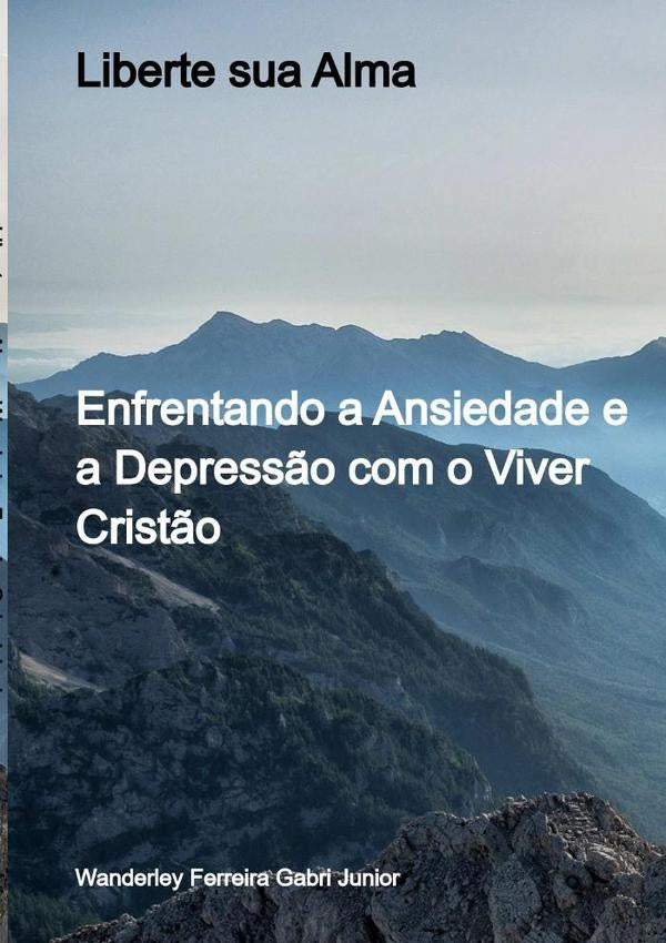 Liberte Sua Alma | Wanderley Ferreira Gabvri Junior