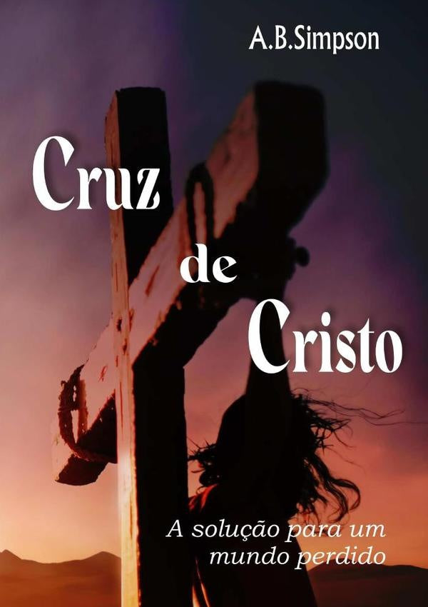 Cruz De Cristo | Simpson, A.b.simpson