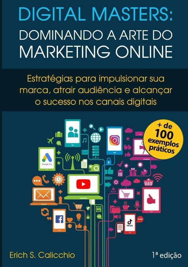 Digital Masters: Dominando A Arte Do Marketing Online | Erich Smargiassi Calicchio
