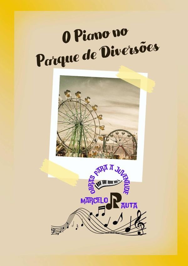 O Piano No Parque De Diversões | Marcelo Rauta