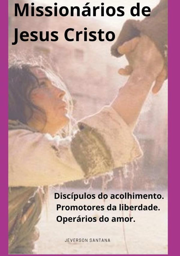 Missionários De Jesus Cristo | Jeverson Santana
