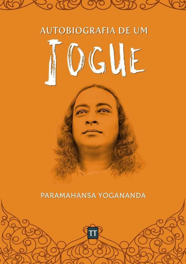 Autobiografia De Um Iogue | Yogananda Paramahansa