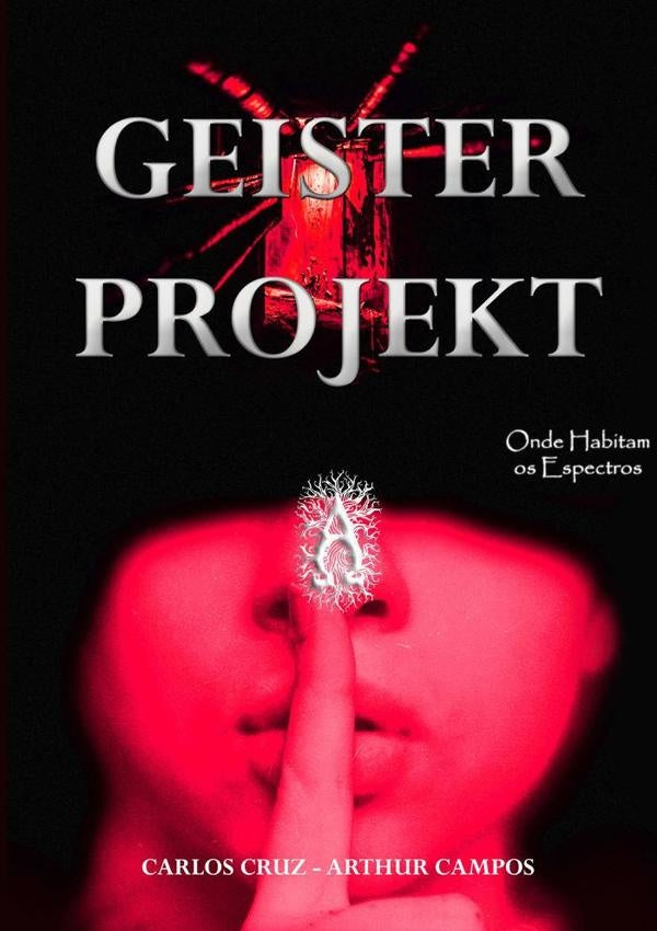 Geister Projekt - Onde Habitam Os Espectros | Cruz E Arthur Campos, C. De Miranda y otros