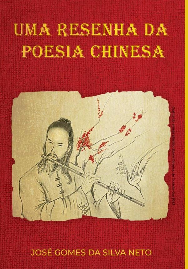 Uma Resenha Da Poesia Chinesa | José Gomes Da Silva Neto