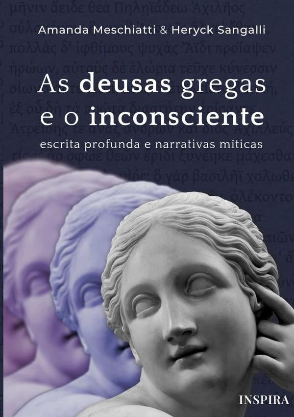 As Deusas Gregas E O Inconsciente | Amanda Meschiatti & Heryck Sangalli