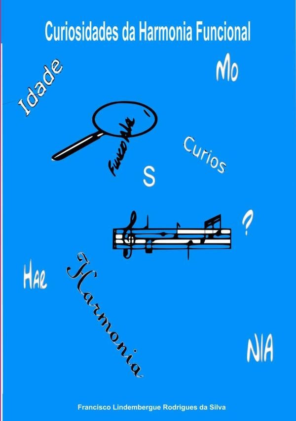 Curiosidades Da Harmonia Funcional: | Francisco Lindembergue Rodrigues Da Silva