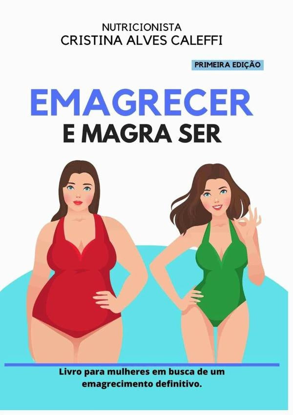 Emagrecer E Magra Ser. | Cristina Alves Caleffi