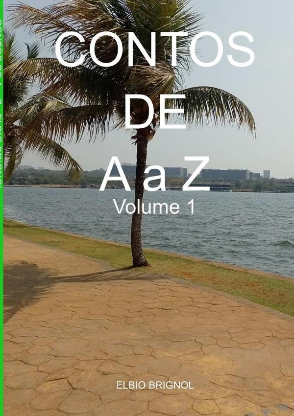 Contos De A A Z | Elbio Brignol