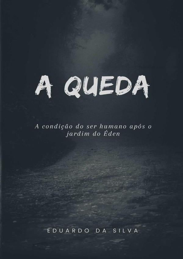 A Queda | Eduardo Da Silva