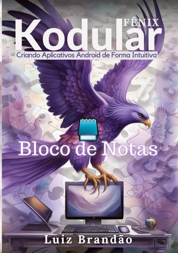 Kodular, Criando Aplicativos Android De Forma Intuitiva : Bloco De Notas | Luiz Brandão