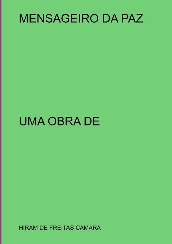 Mensageiro Da Paz | Hiram De Freitas Camara