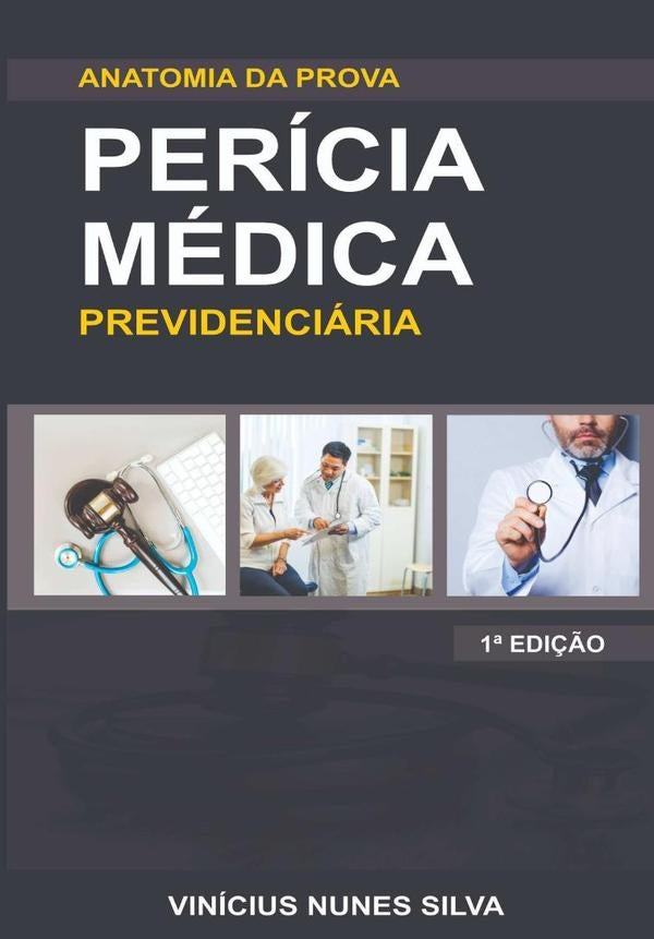 Perícia Médica Previdenciária | Vinícius Nunes Silva