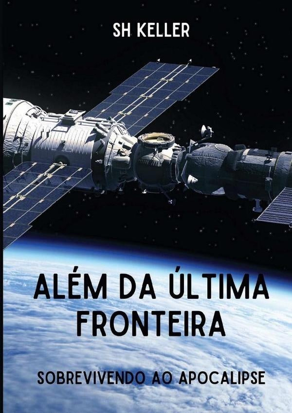 Além Da Última Fronteira | Sh Keller