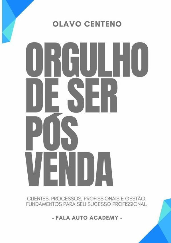 Orgulho De Ser Pós-venda | José Olavo Centeno De Almeida Junior
