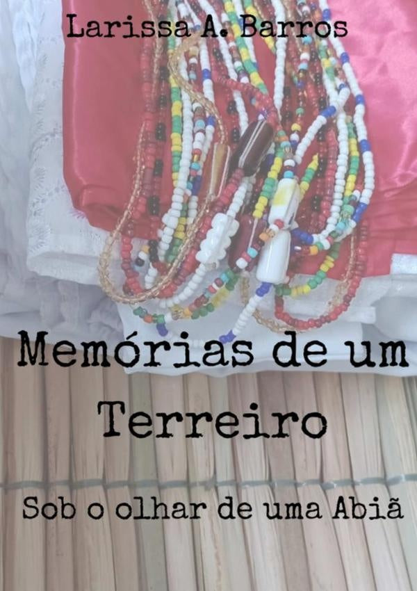 Memórias De Um Terreiro | Larissa A. Barros