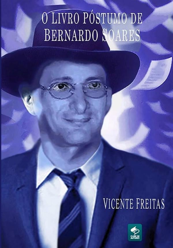 O Livro Póstumo De Bernardo Soares | Vicente Freitas