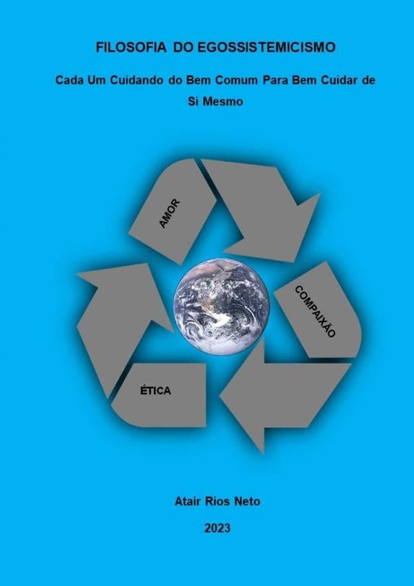 Filosofia  Do  Egossistemicismo | Rios Neto, Rios Neto