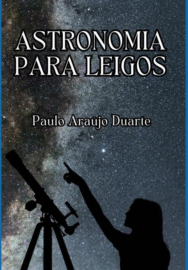 Astronomia Para Leigos | Paulo Araujo Duarte