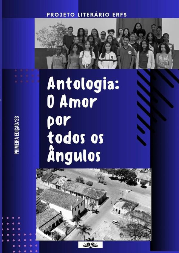 Antologia: O Amor Por Todos Os Ângulos | Vários autores, Vários autores y otros