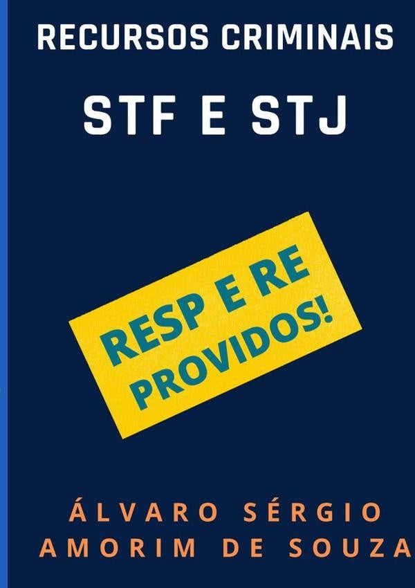 Recursos Criminais - Stf E Stj | Sérgio Amorim De Souza, Sérgio Amorim De Souza