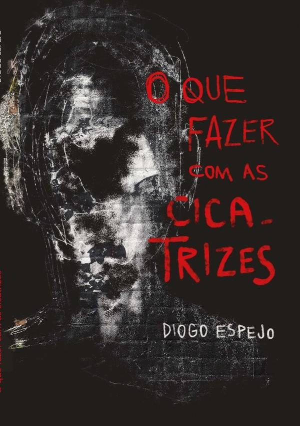 O Que Fazer Com As Cicatrizes | Diogo Espejo Da Silva