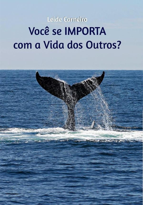 Você Se Importa Com A Vida Dos Outros? | Leide Carneiro
