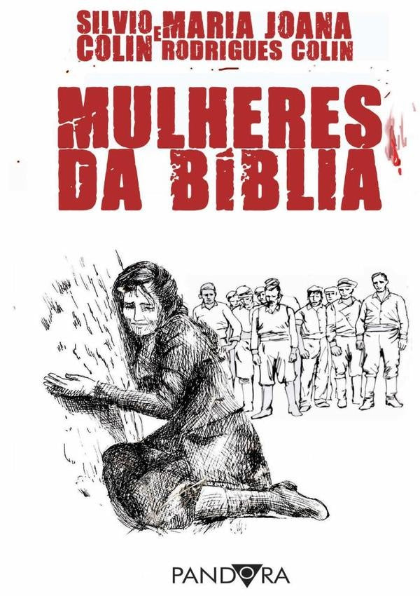 Mulheres Da Bíblia | Silvio Colin E Maria Joana Rodrigues Colin