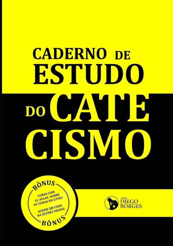 Caderno De Estudo Do Catecismo | DIEGO BORGES